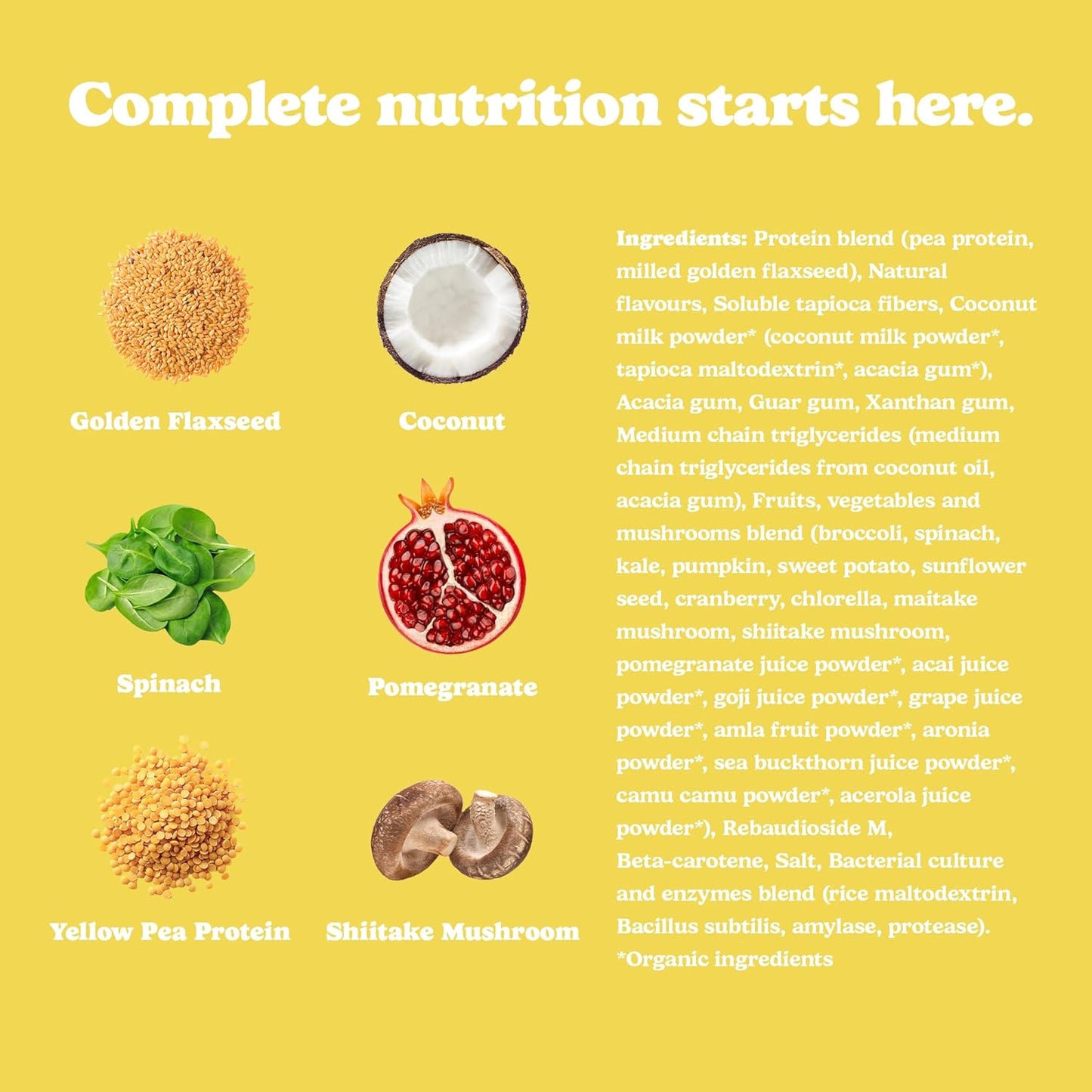 Product ingredients list with images of golden flaxseed, coconut, spinach, pomegranate, yellow pea protein, and shiitake mushroom on a yellow background.